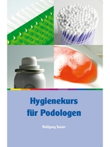 Hygienekurs für Podologen - Wolfgang Tanzer