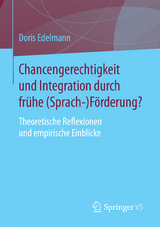 Chancengerechtigkeit und Integration durch frühe (Sprach-)Förderung? - Doris Edelmann