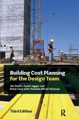 Building Cost Planning for the Design Team - Smith, Jim; Jaggar, D M; Love, Peter