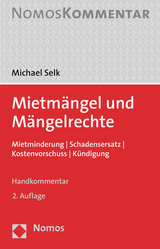 Mietmängel und Mängelrechte - Selk, Michael