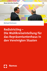 Redistricting - Die Wahlkreiseinteilung für das Repräsentantenhaus in den Vereinigten Staaten - Michael Partmann