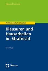 Klausuren und Hausarbeiten im Strafrecht - Wohlers, Wolfgang; Schuhr, Jan C.; Kudlich, Hans