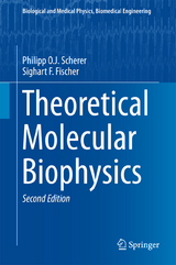 Theoretical Molecular Biophysics - Philipp O.J. Scherer, Sighart F. Fischer