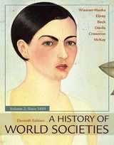 A History of World Societies, Volume 2 - Wiesner-Hanks, Merry E; Ebrey, Patricia B; Beck, Roger B; Davila, Jerry; Crowston, Clare Haru