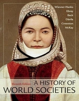 A History of World Societies, Combined Volume - Wiesner-Hanks, Merry E; Ebrey, Patricia B; Beck, Roger B; Davila, Jerry; Crowston, Clare Haru