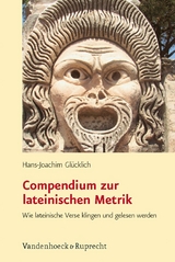 Compendium zur lateinischen Metrik -  Hans-Joachim Glücklich