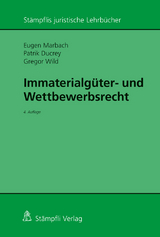 Immaterialgüter- und Wettbewerbsrecht - Eugen Marbach, Patrik A. Ducrey, Gregor Wild