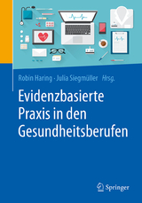 Evidenzbasierte Praxis in den Gesundheitsberufen - 