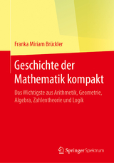 Geschichte der Mathematik kompakt - Franka Miriam Brückler