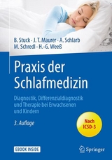 Praxis der Schlafmedizin - Stuck, Boris A.; Maurer, Joachim T.; Schlarb, Angelika; Schredl, Michael; Weeß, Hans-Günter