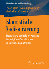 Islamistische Radikalisierung - Ednan Aslan, Evrim Erşan Akkılıç, Maximilian Hämmerle