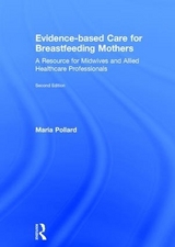 Evidence-based Care for Breastfeeding Mothers - Pollard, Maria