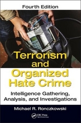 Terrorism and Organized Hate Crime - Ronczkowski, Michael R.