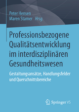 Professionsbezogene Qualitätsentwicklung im interdisziplinären Gesundheitswesen - 