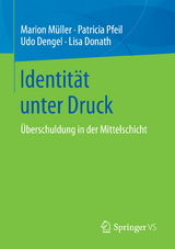 Identität unter Druck - Marion Müller, Patricia Pfeil, Udo Dengel, Lisa Donath