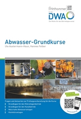 Abwasser-Grundkurse - Felber, Hannes; Austermann-Haun, Ute; F.Hirthammer in der DWA