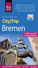 Reise Know-How CityTrip Bremen mit Überseestadt und Bremerhaven - Izabella Gawin, Dieter Schulze