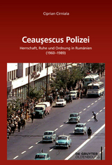 Ceaușescus Polizei - Ciprian Cirniala