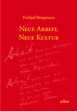 Neue Arbeit, neue Kultur - Frithjof Bergmann