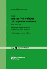 Vergabe freiberuflicher Leistungen im Bauwesen - Leistungsbild und Honorierung - 