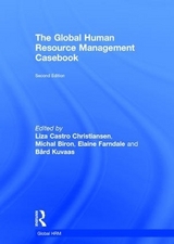 The Global Human Resource Management Casebook - Castro Christiansen, Liza; Biron, Michal; Budhwar, Pawan; Harney, Brian