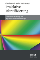 Projektive Identifizierung - Frank, Claudia; Weiss, Heinz