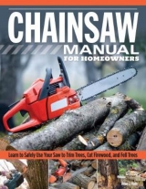 Chainsaw Manual for Homeowners - Ruth, Brian J.