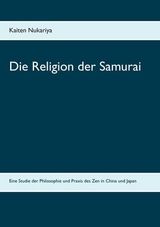 Die Religion der Samurai - Kaiten Nukariya