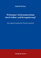 Wirksamer Verbraucherschutz durch Selbst- und Koregulierung? - Gabriel Trickes