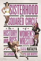 Sisterhood of the Squared Circle -  Pat Laprade,  Dan Murphy