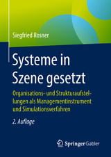 Systeme in Szene gesetzt - Siegfried Rosner