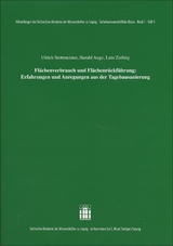 Flächenverbrauch und Flächenrückführung: Erfahrungen und Anregungen aus der Tagebausanierung - Ulrich Stottmeister, Harald Auge, Lutz Zerling