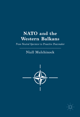 NATO and the Western Balkans - Niall Mulchinock