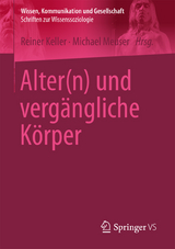 Alter(n) und vergängliche Körper - 