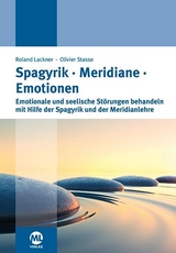 Spagyrik Meridiane Emotionen - Lackner, Roland