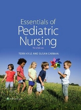 Essentials of Pediatric Nursing - Kyle, Theresa; Carman, Susan