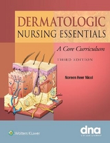 Dermatologic Nursing Essentials - Nicol, Dr. Noreen