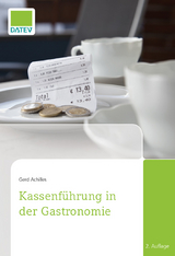 Kassenführung in der Gastronomie, 2.Auflage - Gerd Achilles