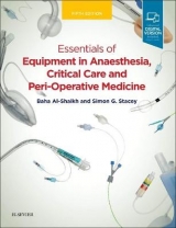 Essentials of Equipment in Anaesthesia, Critical Care and Perioperative Medicine - Al-Shaikh, Baha; Stacey, Simon G.