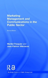 Marketing Management and Communications in the Public Sector - Pasquier, Martial; Villeneuve, Jean-Patrick