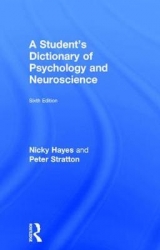 A Student's Dictionary of Psychology and Neuroscience - Hayes, Nicky; Stratton, Peter