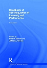 Handbook of Self-Regulation of Learning and Performance - Schunk, Dale H.; Greene, Jeffrey A.