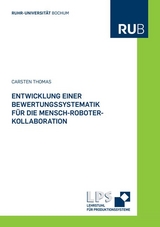 Entwicklung einer Bewertungssystematik für die Mensch-Roboter-Kollaboration - Carsten Thomas