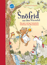 Snöfrid aus dem Wiesental (3). Das ganz und gar fantastische Geheimnis des Riesenbaumes - Andreas H. Schmachtl