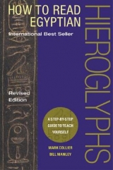 How to Read Egyptian Hieroglyphs - Collier, Mark