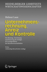 Unternehmensrechnung, Anreiz und Kontrolle - Helmut Laux