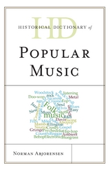 Historical Dictionary of Popular Music -  Norman Abjorensen