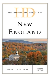 Historical Dictionary of New England -  Peter C. Holloran