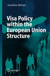 Visa Policy within the European Union Structure - Annalisa Meloni