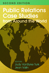 Public Relations Case Studies from Around the World (2nd Edition) - VanSlyke Turk, Judy; Valin, Jean